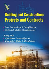 Building and Constructions: Projects and Contracts {Law, Permission and Compliances}