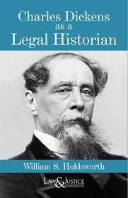 Charles Dickens as a Legal Historian